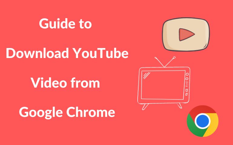 download youtube video from google chrome